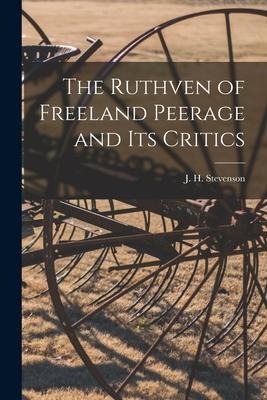 The Ruthven of Freeland Peerage and Its Critics - 