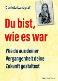 Cover-Bild zum Titel 'Du bist, wie es war' von 'Daniela Landgraf'