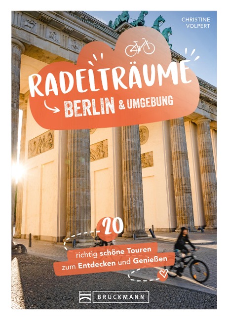 Radelträume Berlin & Umgebung - Christine Volpert