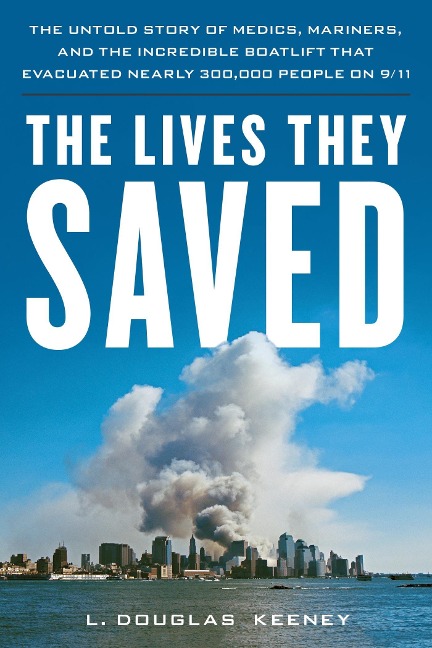 Lives They Saved - L. Douglas Keeney