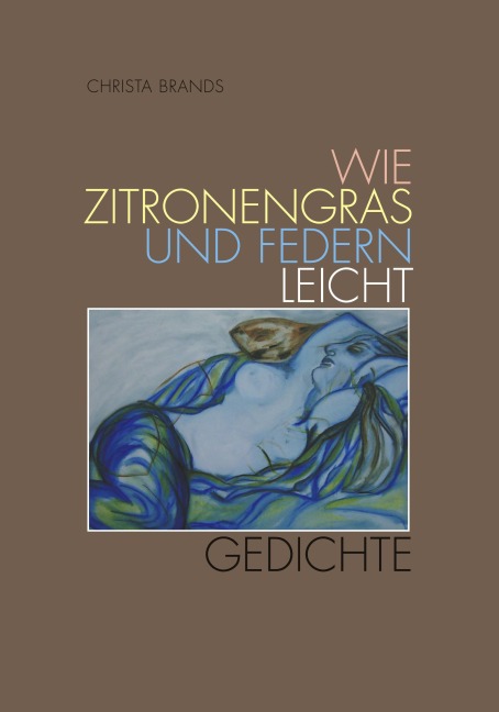 Wie Zitronengras und Federn leicht - Christa Brands