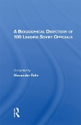 Cover-Bild zum Titel 'A Biographical Directory of 100 Leading Soviet Officials' von 'Alexander Rahr'