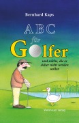 Cover-Bild zum Titel 'ABC für Golfer' von 'Bernhard Kaps'