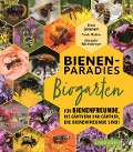 Bienenparadies Biogarten - Gerda Walton, Erwin Seidemann, Alexander Würtenberger