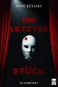 Cover-Bild zum Titel 'Ihr letztes Stück' von 'Arne Dessaul'