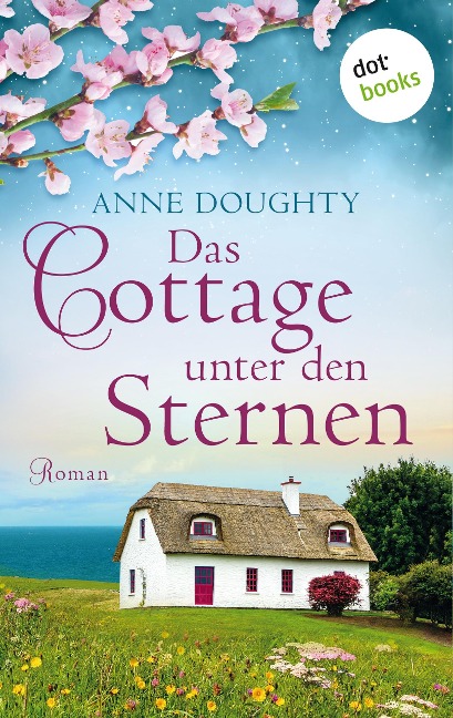 Das Cottage unter den Sternen - Anne Doughty