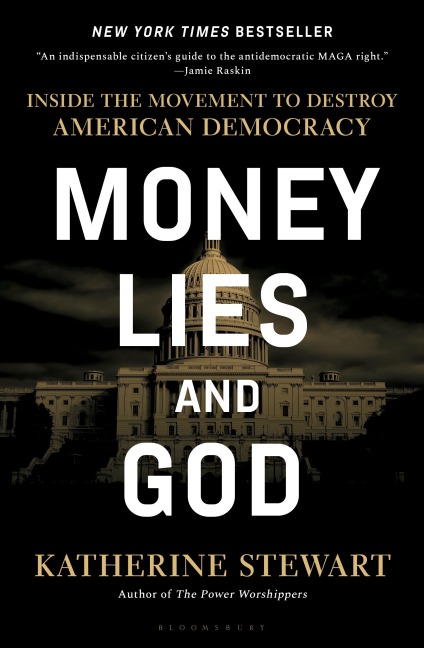 Money, Lies, and God - Katherine Stewart Money, Lies, and God - Katherine Stewart