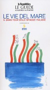 Cover-Bild zum Titel 'Le vie del mare: il gran tour delle spiaggia italiane' von ''