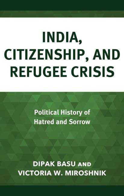 India, Citizenship, and Refugee Crisis - Dipak Basu, Victoria W. Miroshnik