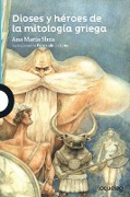 Cover-Bild zum Titel 'Dioses Y Héroes de la Mitología Griega' von 'Ana Maria Shua'