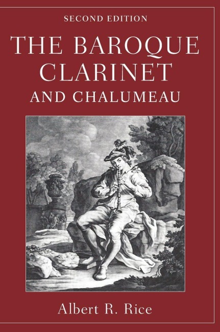 The Baroque Clarinet and Chalumeau - Rice