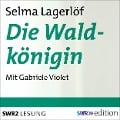 Cover-Bild zum Titel 'Die Waldkönigin' von 'Selma Lagerlöf'