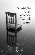 Cover-Bild zum Titel 'Sessizligin Adini Yeniden Yazmak' von 'Kerim Er'