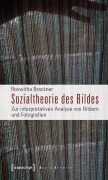 Cover-Bild zum Titel 'Sozialtheorie des Bildes' von 'Roswitha Breckner'