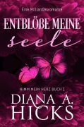 Cover-Bild zum Titel 'Entblöße Meine Seele' von 'Diana A. Hicks'