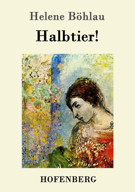 Halbtier! - Helene Böhlau