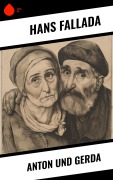Cover-Bild zum Titel 'Anton und Gerda' von 'Hans Fallada'
