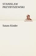 Satans Kinder - Stanislaw Przybyszewski