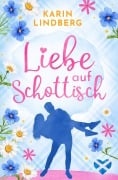 Liebe auf Schottisch - Karin Lindberg