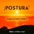 Cover-Bild zum Titel '¡Postura! Das ganze Leben' von 'Adelheid Kieper, Volkhart Kieper'