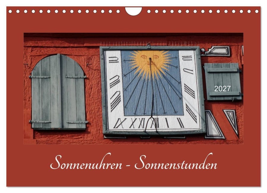 Sonnenuhren - Sonnenstunden (Wandkalender 2027 DIN A4 quer), CALVENDO Monatskalender - Angelika Keller