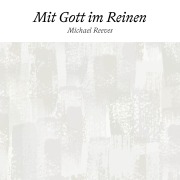 Cover-Bild zum Titel 'Mit Gott im Reinen' von 'Michael Reeves'