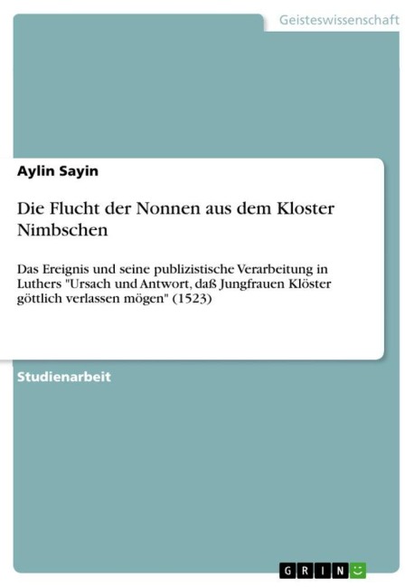 Die Flucht der Nonnen aus dem Kloster Nimbschen - Aylin Sayin