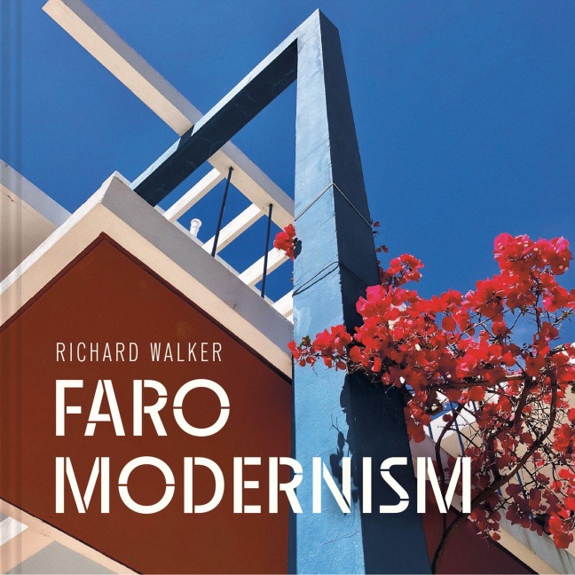 Faro Modernism - Richard Walker