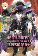 Cover-Bild zum Titel 'Herr Lehrer, wir werden die Welt zerstören! 01' von 'Kina Kobayashi'