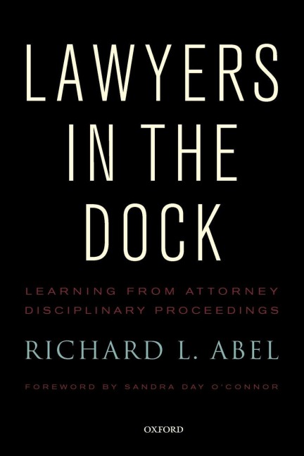 Lawyers in the Dock - Richard L. Abel