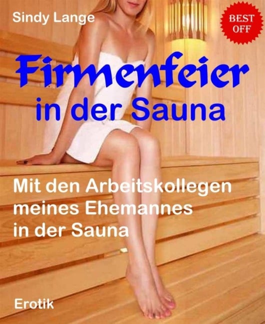 Firmenfeier in der Sauna - Sindy Lange