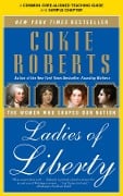 A Teacher's Guide to Ladies of Liberty - Cokie Roberts, Amy Jurskis