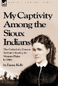 Cover-Bild zum Titel 'My Captivity Among the Sioux Indians' von 'Fanny Kelly'