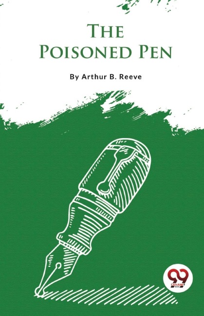 The Poisoned Pen - Arthur B. Reeve