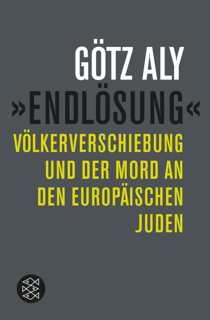 »Endlösung« - Götz Aly