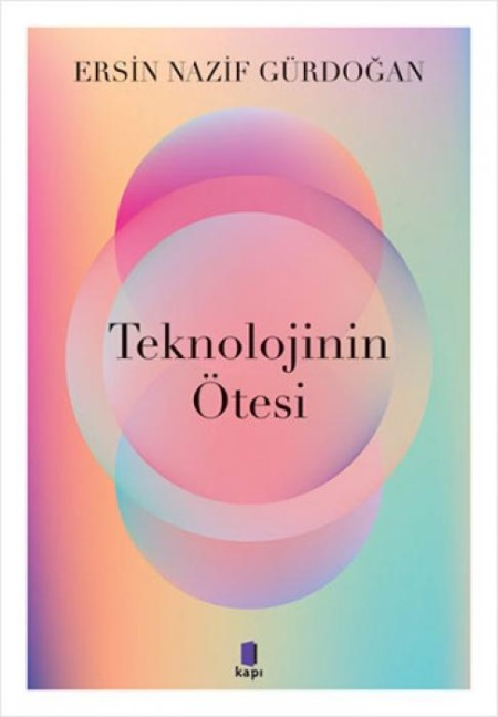 Teknolojinin Ötesi - Ersin Nazif Gürdogan