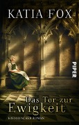 Cover-Bild zum Titel 'Das Tor zur Ewigkeit' von 'Katia Fox'