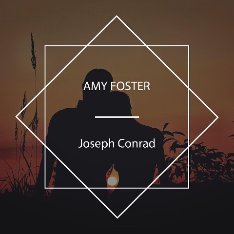 Amy Foster - Joseph Conrad
