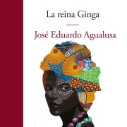Cover-Bild zum Titel 'La reina Ginga' von 'Jose Eduardo Agualusa'