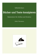 Cover-Bild zum Titel 'Selbstlernkurs: Bücher und Texte konzipieren' von 'Heike Thormann'