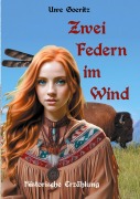 Cover-Bild zum Titel 'Zwei Federn im Wind' von 'Uwe Goeritz'