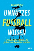 Cover-Bild zum Titel 'Unnützes Fußballwissen' von 'Daniel Michel'