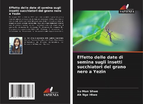 Effetto delle date di semina sugli insetti succhiatori del grano nero a Yezin - Su Mon Shwe, Ah Nge Htwe
