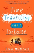 Cover-Bild zum Titel 'Time Travelling with a Tortoise' von 'Ross Welford'
