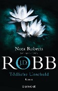 Cover-Bild zum Titel 'Tödliche Unschuld' von 'J. D. Robb'