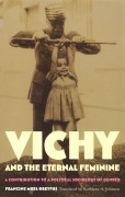 Cover-Bild zum Titel 'Vichy and the Eternal Feminine' von 'Francine Muel-Dreyfus'