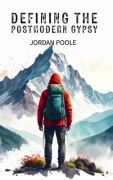 Cover-Bild zum Titel 'DEFINING THE POSTMODERN GYPSY' von 'Jordan H Poole'