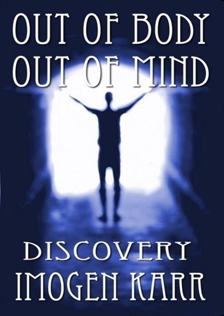 Discovery (Out of Body, Out of Mind, #1) - Imogen Karr