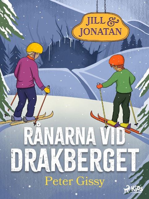 Rånarna vid Drakberget - Peter Gissy