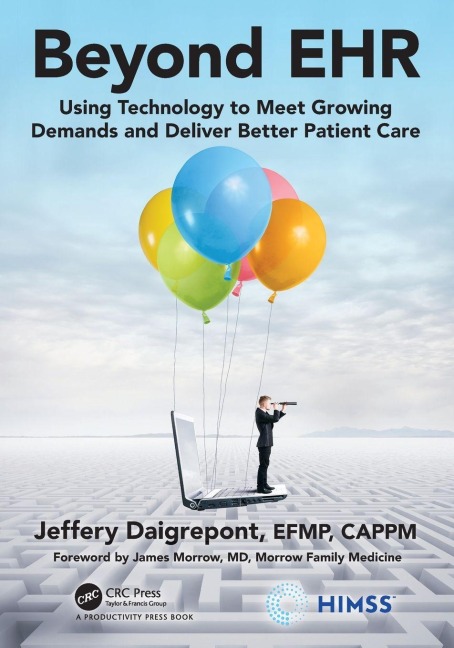 Beyond EHR - EFPM CAPPM Jeffery P. Daigrepont
